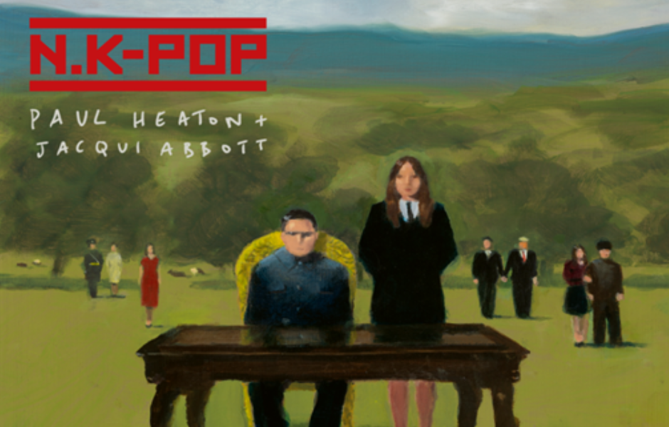 PAUL HEATON + JACQUI ABBOTT NEW ALBUM ?N.K-POP' RELEASED TODAY