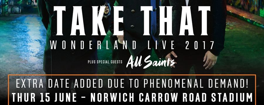 Take That  Wonderland Live tour - Extra Norwich show!