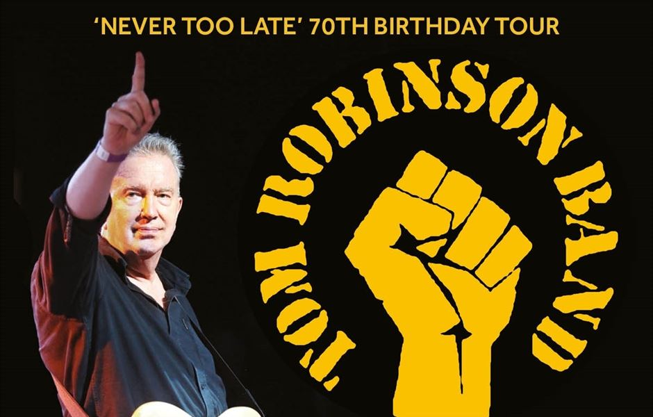 Tom Robinson Announces 'Never Too Late': The 70th Birthday Tour
