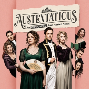 Austentatious: An Improvised Jane Austen Novel - Austentatious