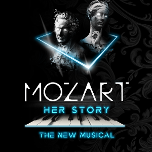 Mozart: Her Story - The New Musical (In Concert) - Mozart: Her Story
