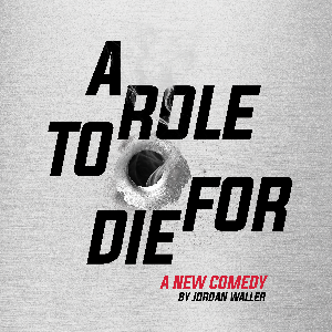 A Role to Die For