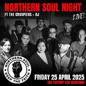 NORTHERN SOUL NIGHT FT THE CROUPIERS + DJ