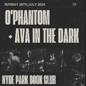 O'Phantom + Ava In The Dark // Hyde Park Book Club