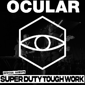 Ocular + Super Duty Tough Work