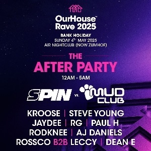 Our House rave Afterparty Spin vs Mudclub classics