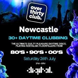 Over 30's Club - Daytime Clubbing