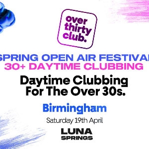 OVER 30's CLUB - Daytime Open Air Festival -