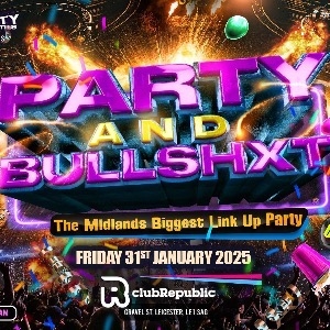 Party And Bullshxt - 3000+ Ravers This January