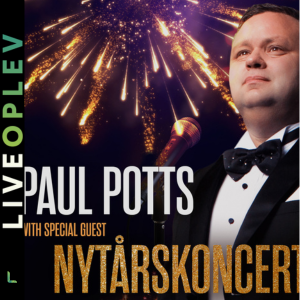 PAUL POTTS NYTÅRSKONCERT - with speciel guest