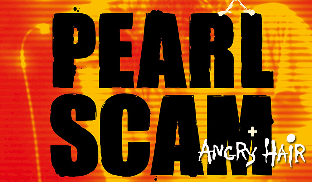 PEARL SCAM & ANGRY HAIR (ALICE IN CHAINS TRIBUTE)