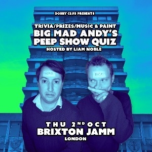 Peep Show Quiz with Big Mad Andy