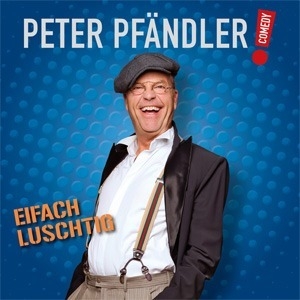 Peter Pfändler - "eifach lustig" Peter Pfändler - "eifach lustig"