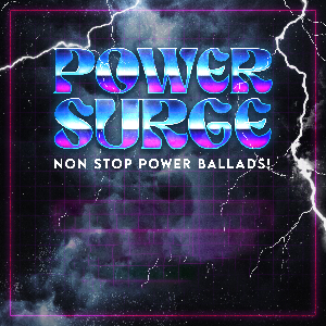 POWER SURGE - POWER BALLADS CLUB NIGHT