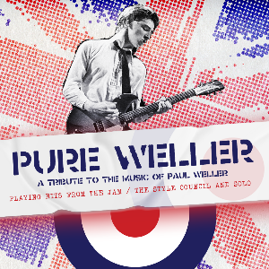 PURE WELLER - TRIBUTE TO PAUL WELLER