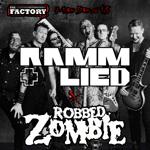 RAMMLIED + ROBBED ZOMBIE