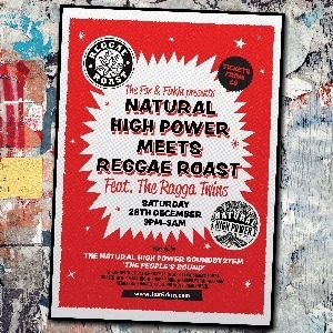 REGGAE ROAST MEETS NATURAL HIGH POWER