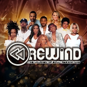 Rewind : The Journey of Soul, R&B and UKG Live!