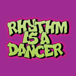 RHYTHM IS A DANCER