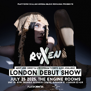 ROXEN - London Debut Show + Meet & Greet ROXEN - London Debut Show + Meet & Greet