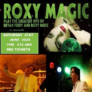 ROXY MAGIC - THE MUSIC OF ROXY MUSIC