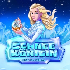 SCHNEEKÖNIGIN - DAS MUSICAL SCHNEEKÖNIGIN - DAS MUSICAL