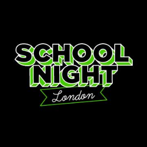 School Night London