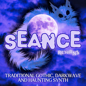 SEANCE (Room 2 Takeover)