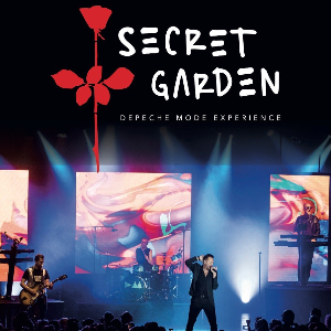 SECRET GARDEN - DEPECHE MODE EXPERIENCE