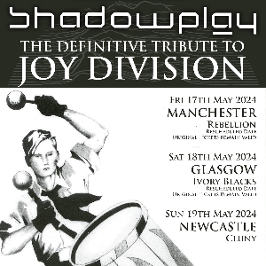 Shadowplay - The Definitive Joy Division Tribute