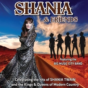 SHANIA & FRIENDS