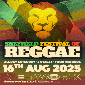 SHEFFIELD FESTIVAL OF REGGAE @ NETWORK 2025