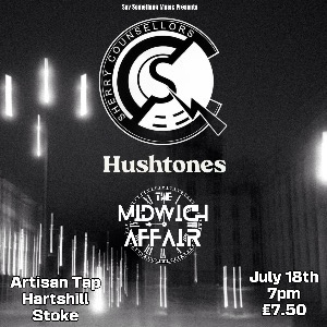 Sherry Counsellors + Hushtones + Midwich Affair Sherry Counsellors + Hushtones + Midwich Affair