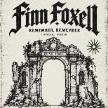 FINN FOXELL - REMEMBER REMEMBER