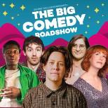 THE BIG COMEDY ROADSHOW - NOVEMBER