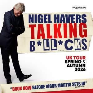 Nigel Havers: Talking B*ll*cks