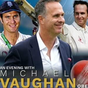 AN EVENING WITH MICHAEL VAUGHAN