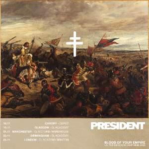 President - Blood of Your Empire: United Kingdom Campaign