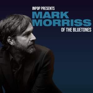 Inpop Presents - Mark Morriss (The Bluetones)