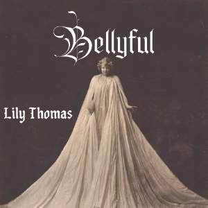 Bellyful, Lily Thomas & Support at Café Momus