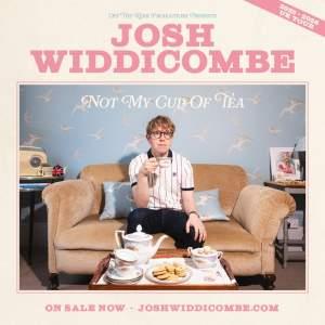 Josh Widdicombe Not My Cup of Tea