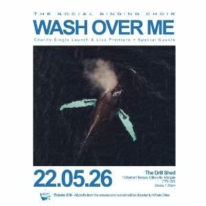 Wash Over Me - The Social Singing Choir