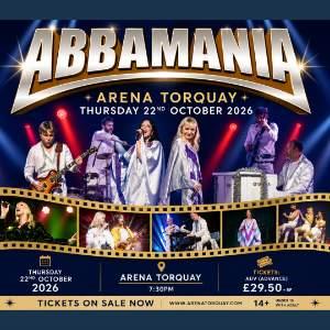 ABBAMANIA - ARENA TORQUAY