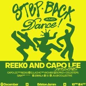 Reek0 + Capo Lee presents: Step Back and Dance