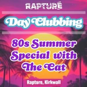 DAY CLUBBING: 80S SUMMER SPECIAL