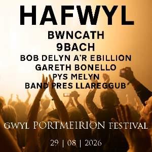 GWYL PORTMEIRION FESTIVAL Presents HAFWYL