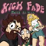 High Fade presents 'Twice As Nice' London
