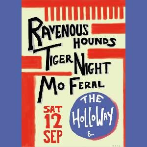 Ravenous Hounds + Tiger Night + Mo Feral
