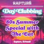 DAY CLUBBING: 80S SUMMER SPECIAL