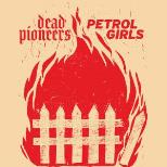Dead Pioneers and Petrol Girls
